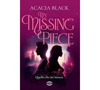 Cairo Libro My Missing Piece. Quello che mi manca – Acacia Black