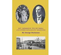 My mission to Russia: And other diplomatic memories