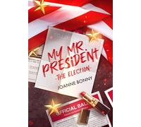 My Mister President: The Election