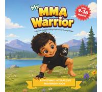 My MMA Warrior (My Little Warriors Series): Roll, Strike, Move, and Play: A Gentle Introduction to MMA for Toddlers: 2