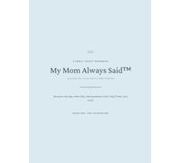 My Mom Always Said: Building the Voice They'll Carry Forever