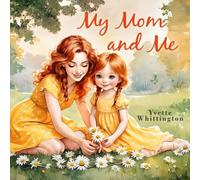 My Mom and Me