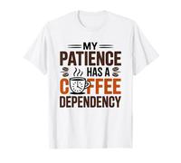 My Mom Has A Coffee Dependency Maglietta