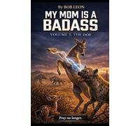 My Mom Is A Badass Volume 2: The Doe