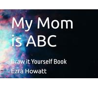 My Mom is ABC: Drawing Book