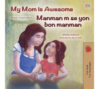 My Mom is Awesome (English Haitian Creole Bilingual Book)