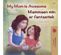 My Mom is Awesome (English Norwegian Bilingual Book for Kids)