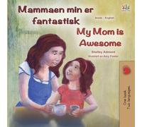 My Mom is Awesome: Norwegian English Bilingual Book