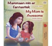 My Mom is Awesome (Norwegian English Bilingual Book for Kids)