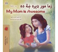 My Mom is Awesome (Pashto English Bilingual Children's Book)