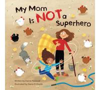 My Mom Is Not a Superhero