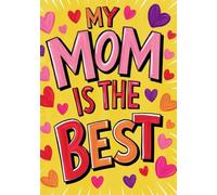 My Mom is the Best, Personalized Sketchbook for Coloring, Drawing, white pages, 100-sheet, 200 pages, format A5, glossy cover: Cute and Practical Gift for Your Mom