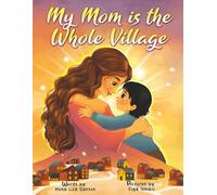 My Mom is the Whole Village