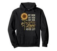 My Mom Isn't Here But Her Love Never Left Memoria Felpa con Cappuccio