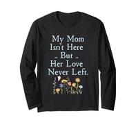 My Mom Isn't Here But Her Love Never Left Memorial Maglia a Manica