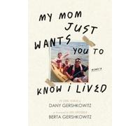 My Mom Just Wants You To Know I Lived