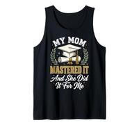 My Mom Mastered It And She Did It for Me Canotta