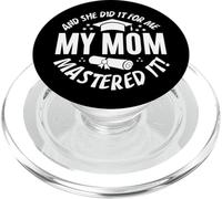 My Mom Mastered It And She Did It For Me Proud Graduation PopSockets PopGrip per MagSafe