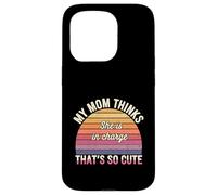 My Mom Thinks She Is In Charge That's So Cute - Custodia per iPhone 15 Pro