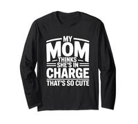 My Mom Thinks She Is in Charge That's So Cute Maglia a Manica