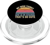 My Mom Thinks She Is In Charge That's So Cute ------ PopSockets PopGrip per MagSafe