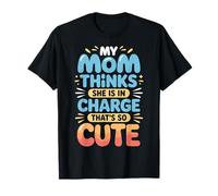 My Mom Thinks She Is In Charge That's So Cute Ragazzo Maglietta