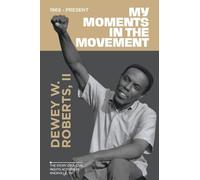 My Moment in the Movement ~ 1965-Present: The story of a civil rights activist in Knoxville, TN