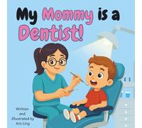 My Mommy is a Dentist!: Doctor picture book for children about real medical careers. Perfect for inspiring curious kids who love STEM, medicine, and healthcare heroes.