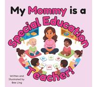 My Mommy Is A Special Education Teacher!: Educational Kids Picture Book About Real Community Helper Careers