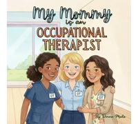 My Mommy is an Occupational Therapist