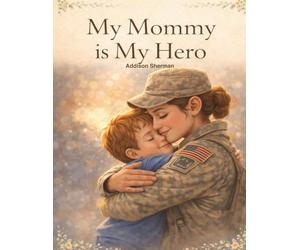 My Mommy Is My Hero