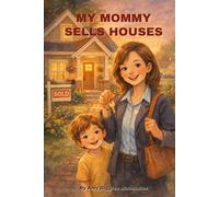 My Mommy Sells Houses