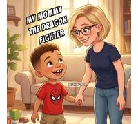 My Mommy The Dragon Fighter