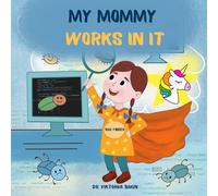 My Mommy Works in IT