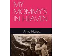 MY MOMMY'S IN HEAVEN