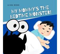 My Mommy's the Bedtime Monster!