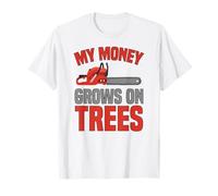 My Money Grows On Trees - Grafica Divertente per arboricoltori Maglietta
