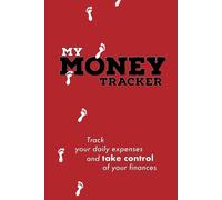 My Money Tracker: Track Your Daily Expenses and Take Control of Your Finances