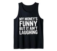 My Money's Funny But It Ain't Laughing - Canotta