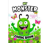 My Monster Comic Book: Blank Comic Book for Kids to Draw Their Own Monsters, Create Stories & Explore Spooky, Fun Settings | Ages 6-12 | Drawing & Writing Activity Book
