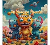 My Monster Friends - Coloring Fun for Kids: Ages 4 and up