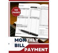 My Monthly Bill Planner and Organizer: An Easy-to-Use Expense Tracker and Budgeting Journal to Manage Your Bills, Payments, and Personal Finances for Financial of Mind.
