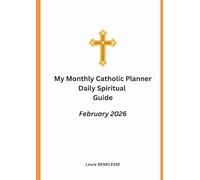 My Monthly Catholic Planner February 2026: Daily Spiritual Guide