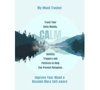 My Mood tracker: Track Your Daily Moods, Identify Triggers and Patterns to Help Prevent Relapses. Improve Your Mood and Become More Self-aware.