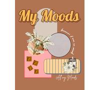 My Moods: Design Your Vibe - 20 Moodboards for Creativity & Manifestation
