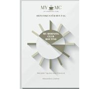 My Morning Club Routine: Dein Fokus für den Tag