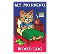 MY MORNING WOOD LOG: A Hilarious Journal to Log Your Early Thoughts and Hardest Mornings