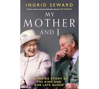 Ingrid Seward My Mother and I (Tascabile)