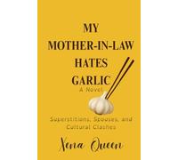My Mother-in-Law Hates Garlic: Superstitions, Spouses, and Cultural Clashes