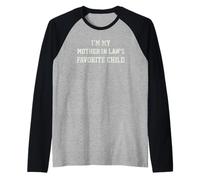 My Mother in Law's Favorite Child Funny Son in Law Genitore Maglia con Maniche Raglan